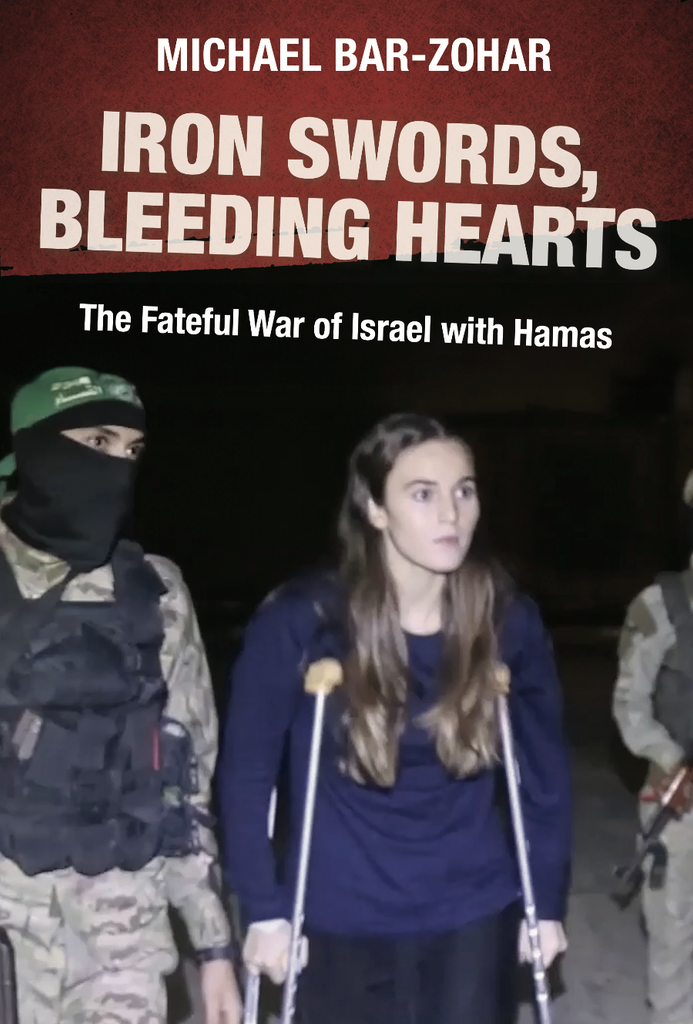 Cover: Iron Swords, Bleeding Hearts: The Fateful War of Israel with Hamas