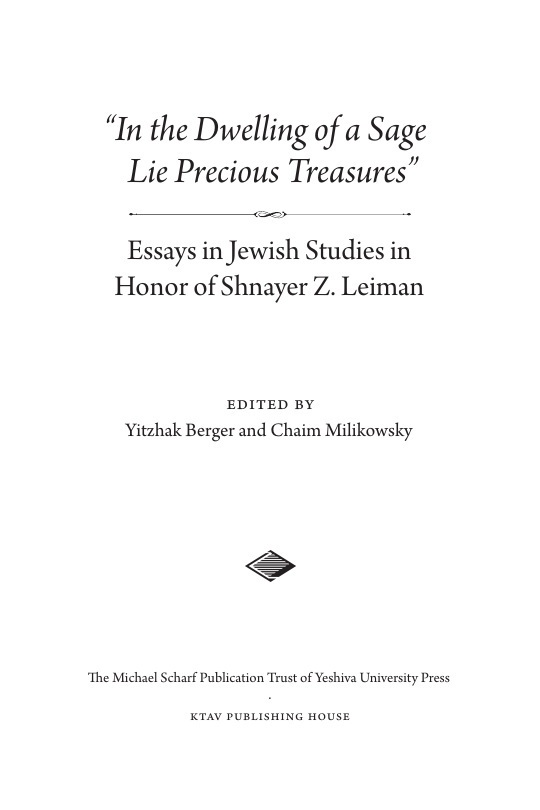 Title page: “In the Dwelling of a Sage Lie Precious Treasures”: Essays in Jewish Studies in Honor of Shnayer Z. Leiman