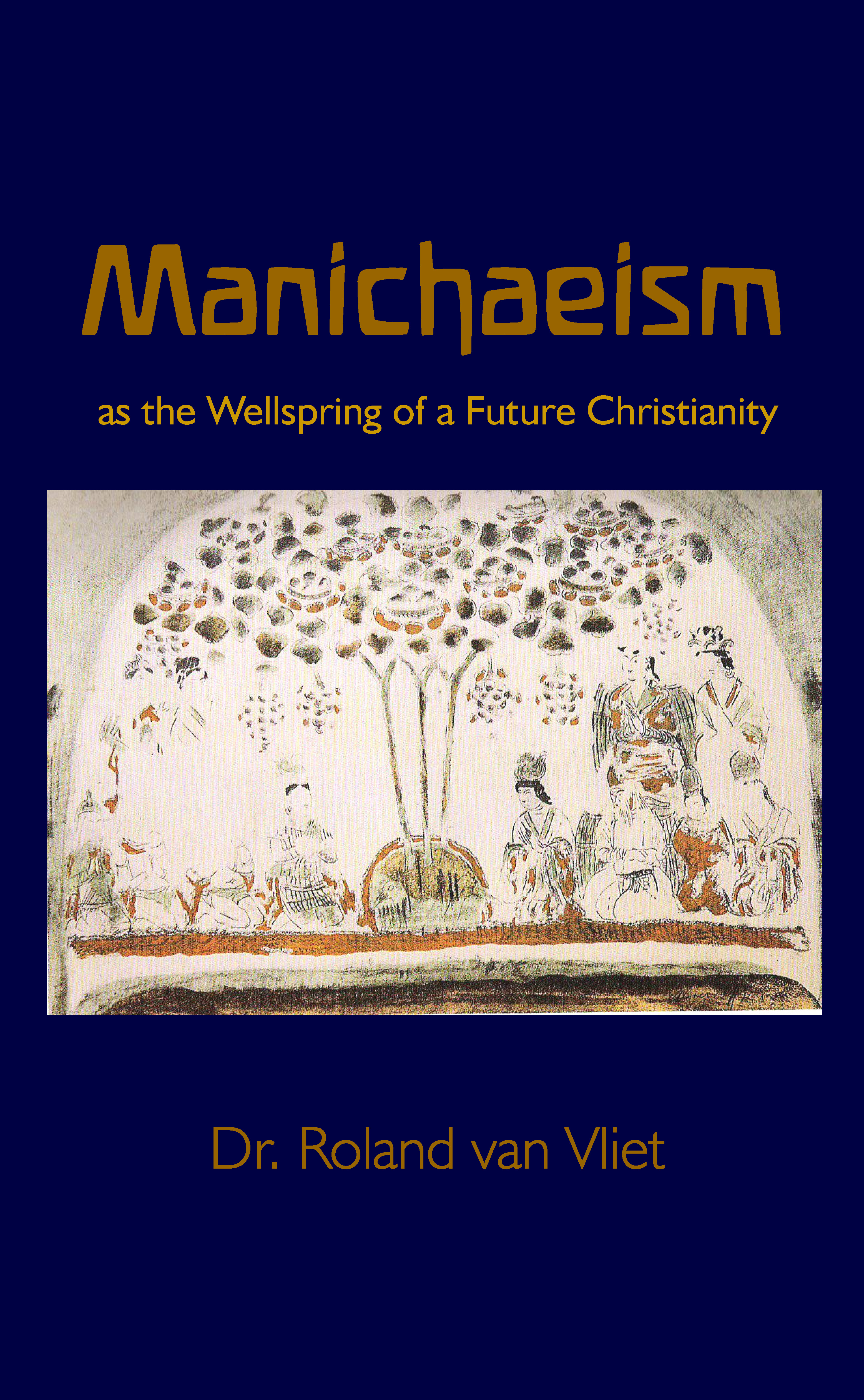 כריכת הספר Manichaeism as the Wellspring of a Future Christianity