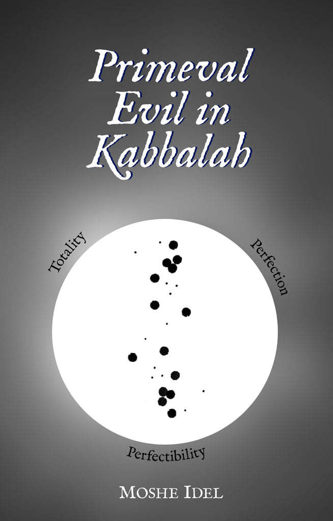 Cover: Primeval Evil in Kabbalah: Totality, Perfection, Perfectibility