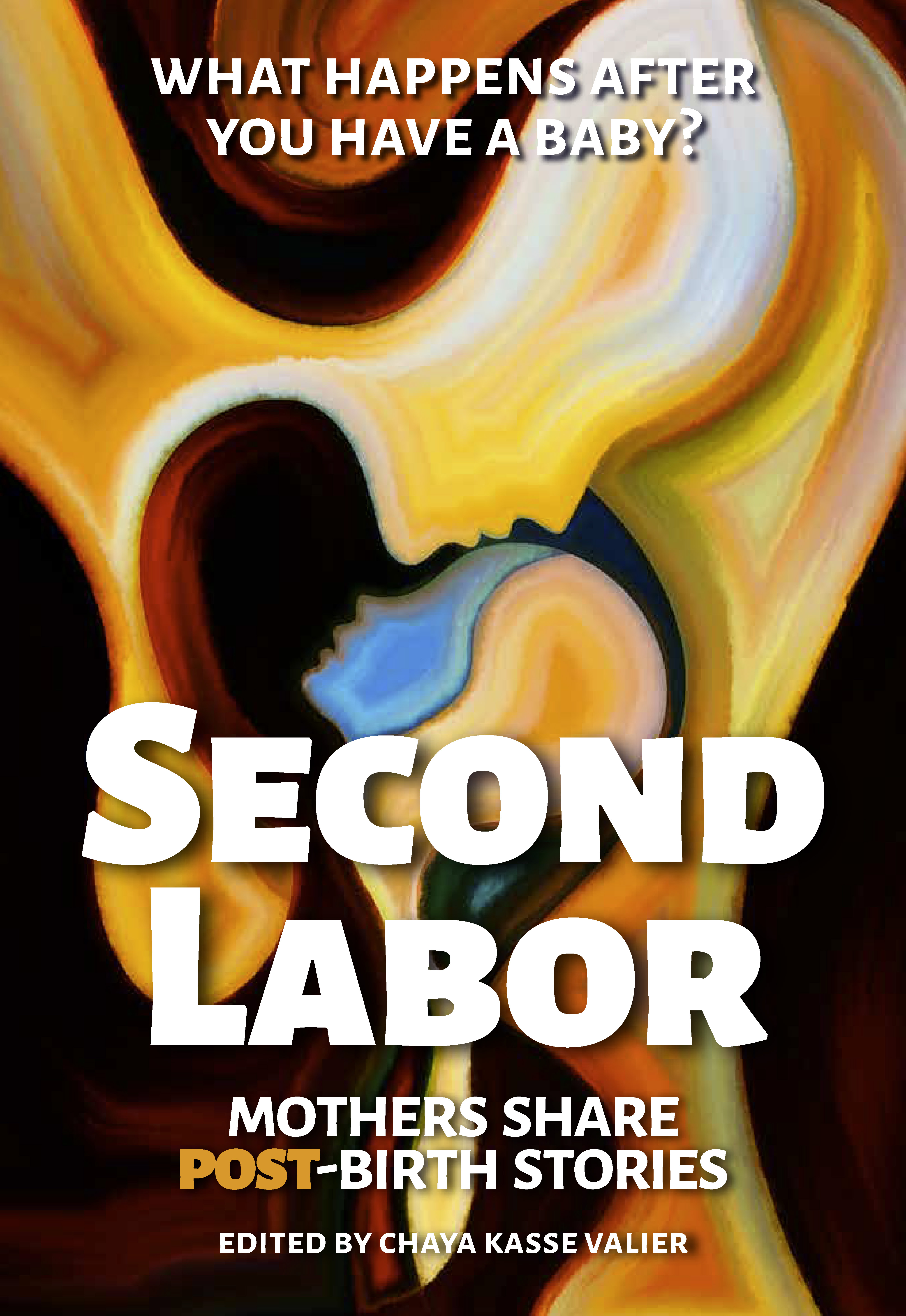 כריכת הספר Second Labor: Mothers Share Post-Birth Stories