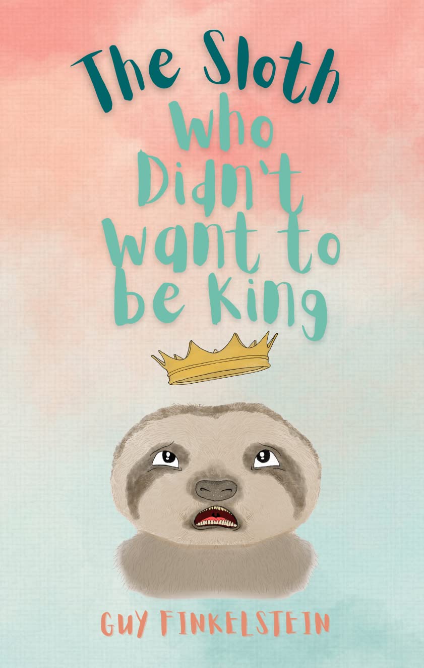 כריכת הספר The Sloth Who Didn’t Want to Be King
