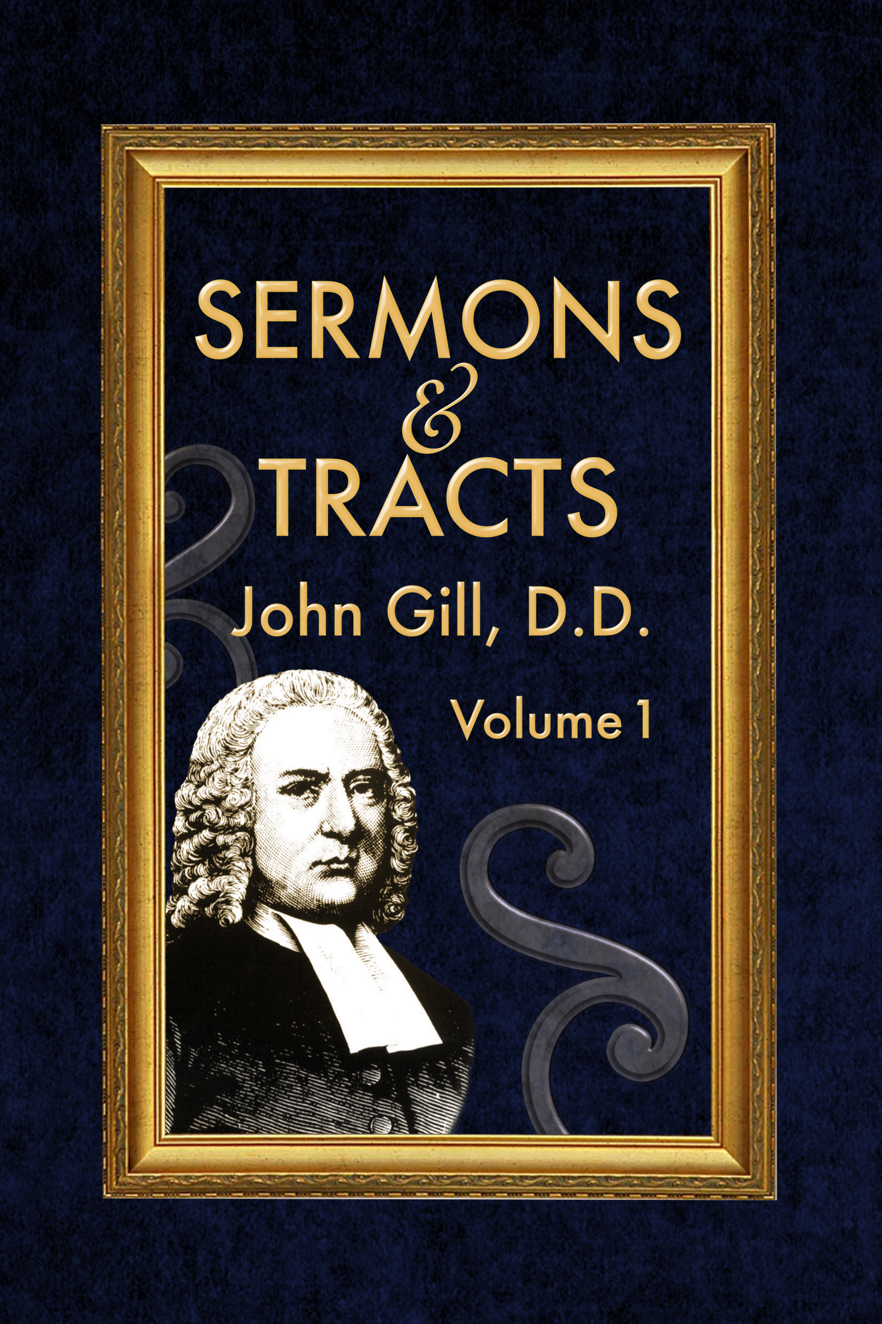 Cover: Sermons and Tracts of John Gill, D.D.
