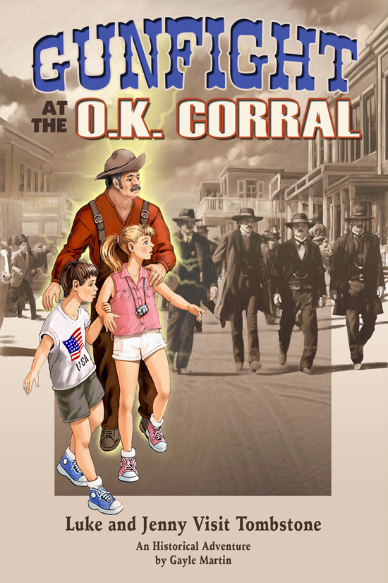 Cover: Gunfight at the O.K. Corral: Luke and Jenny Visit Tombstone