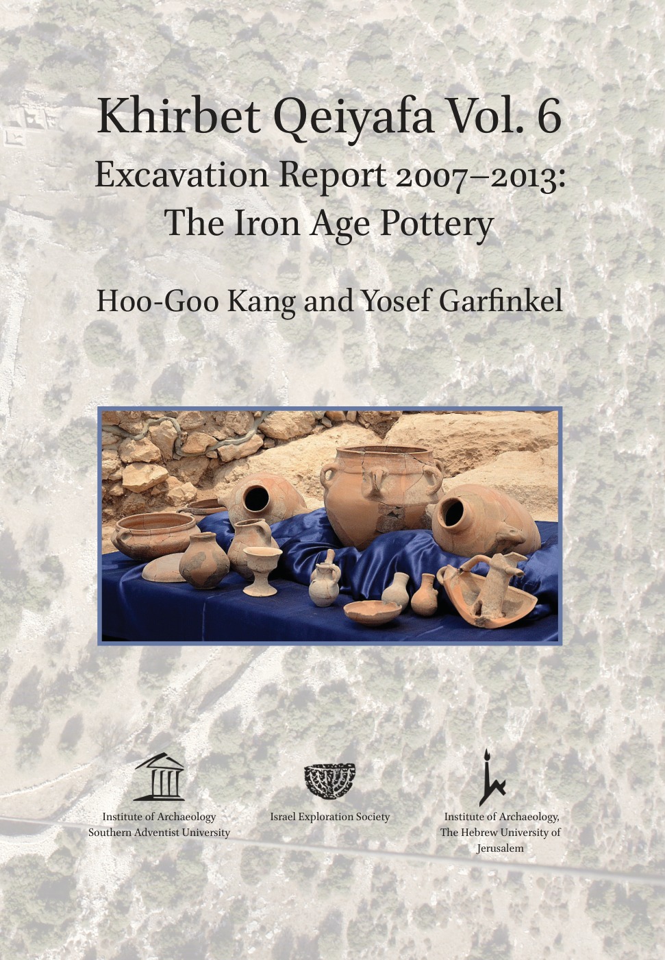 Cover: Khirbet Qeiyafa, Volume 6: The Iron Age Pottery