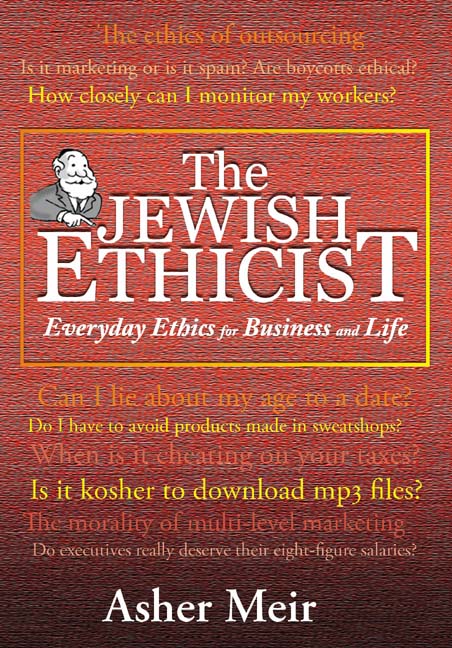 Cover: The Jewish Ethicist: Everyday Ethics for Business and Life