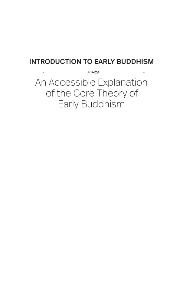 כריכת הספר Introduction to Early Buddhism: An Accessible Explanation of the Core Theory of Early Buddhism