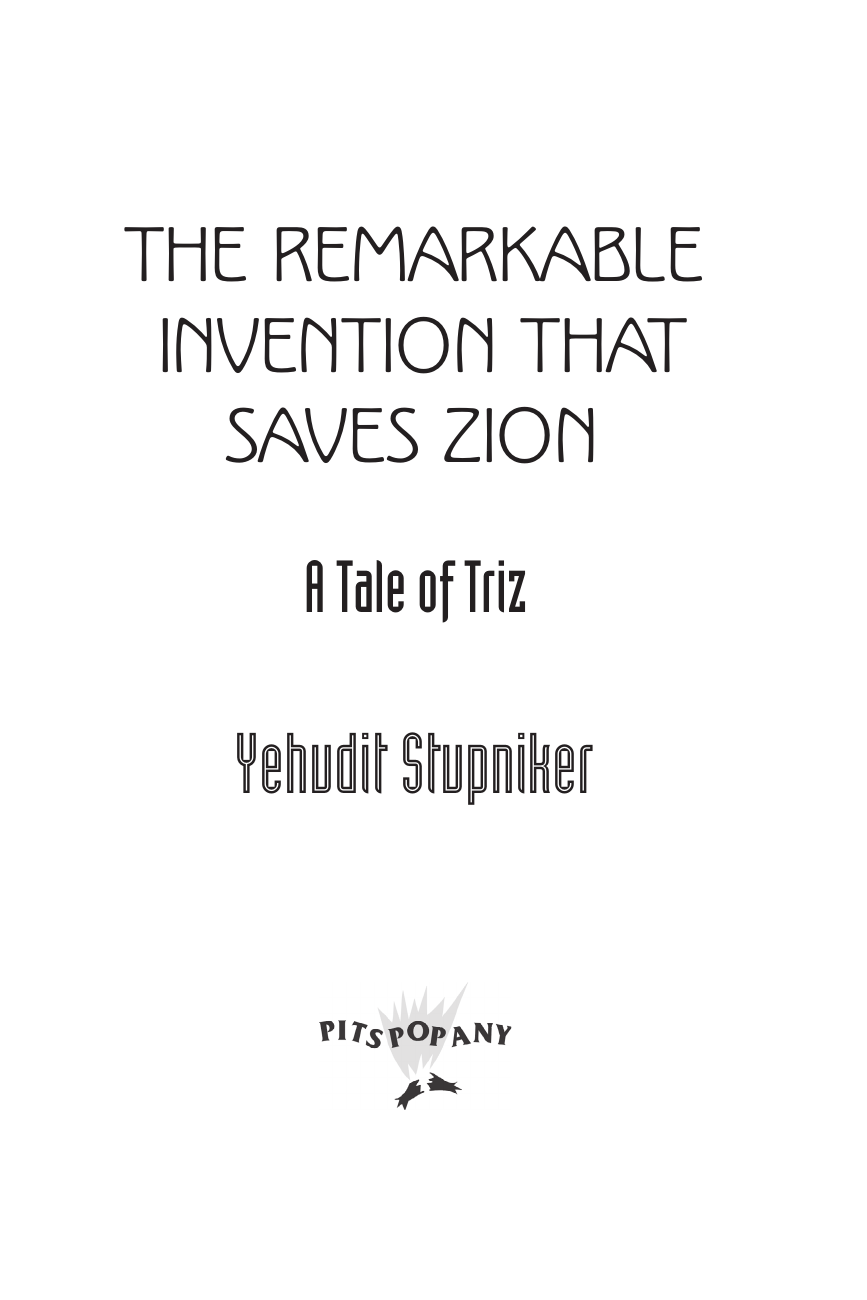 Title page: The Remarkable Invention that Saves Zion: A Tale of Triz